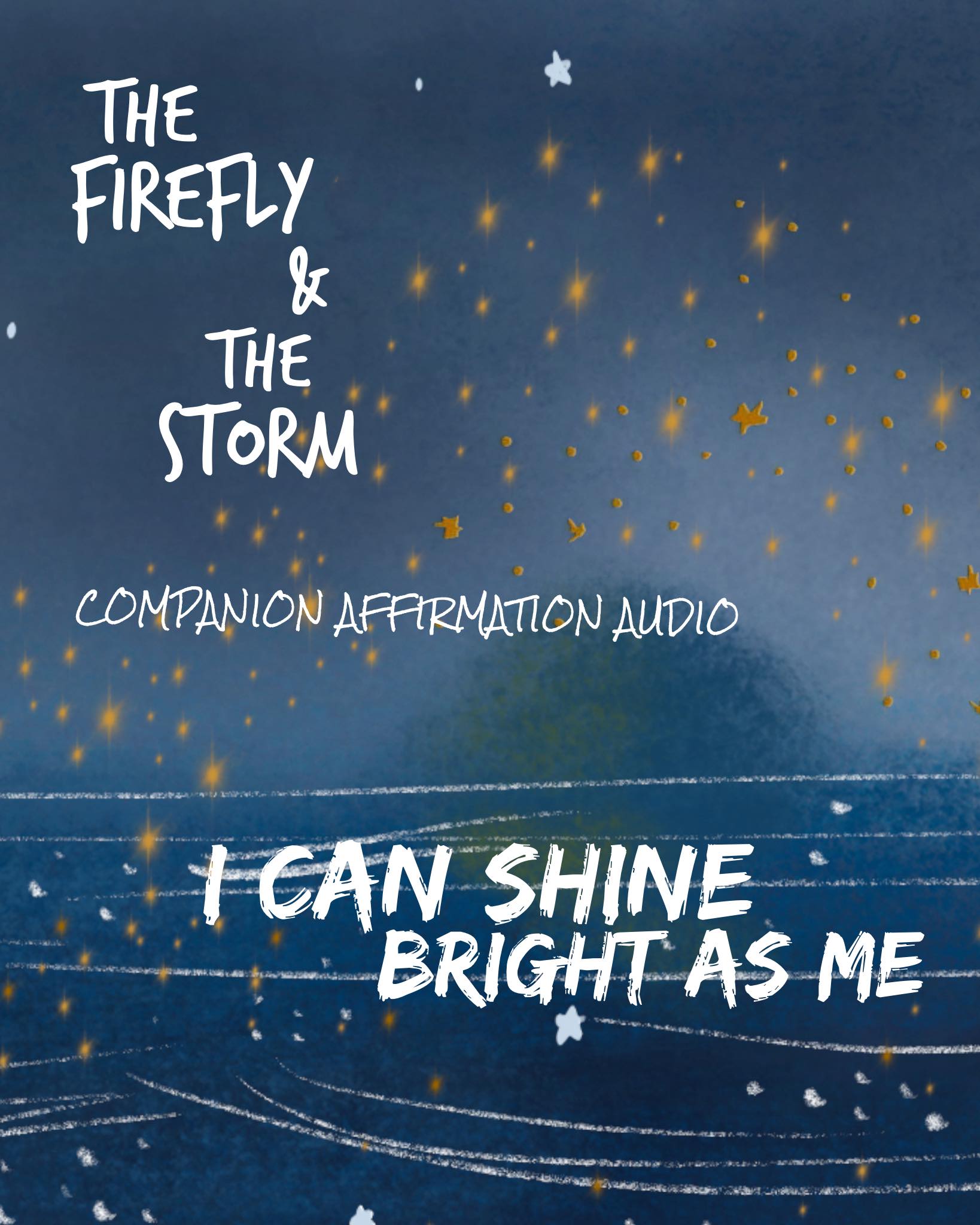 The Firefly and storm affirmation audio cover pic